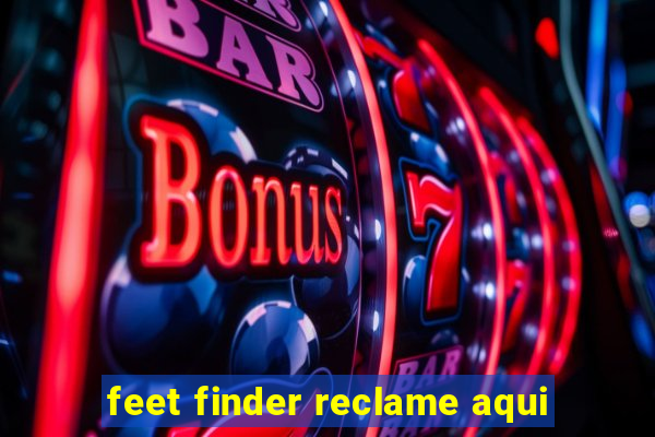 feet finder reclame aqui